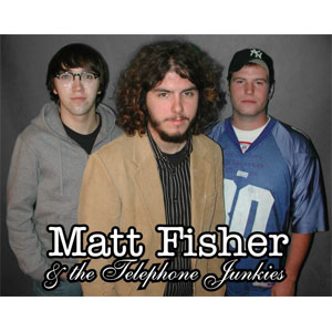 Matt Fisher & the Telephone Junkies 