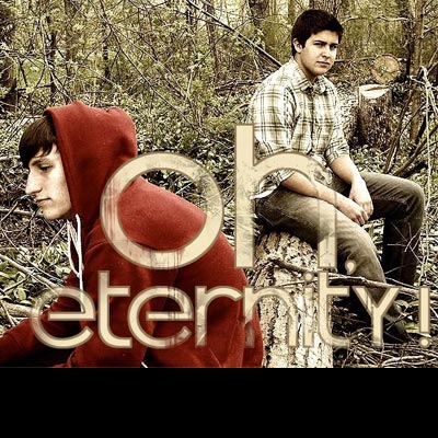 Oh, Eternity
