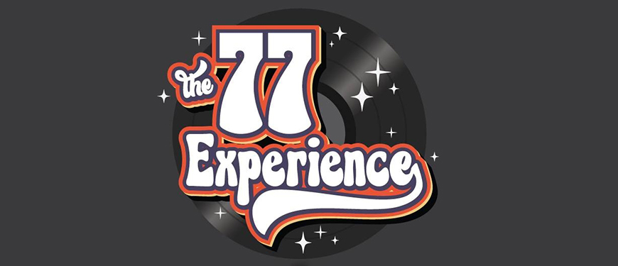 The 77' Experience