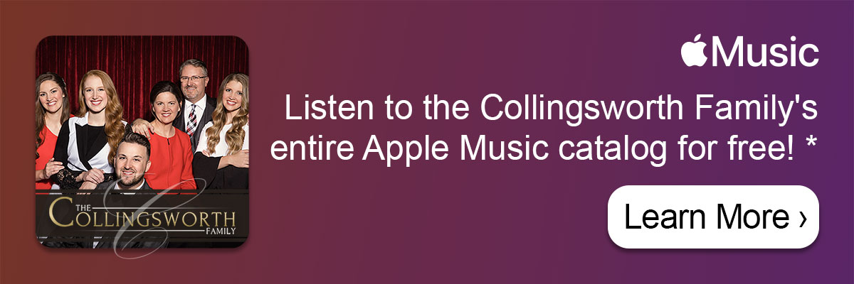 Listen to the Collingsworth Family's entire Apple Music catalog for free! *