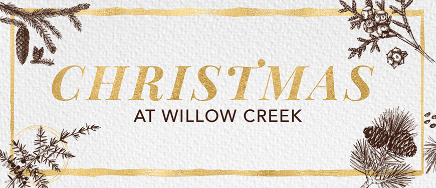 christmas at willow creek tickets sat dec 23 2017 at 7 willow creek community church christmas