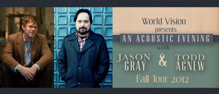 An Acoustic Evening of Stories & Songs Todd Agnew & Jason Gr