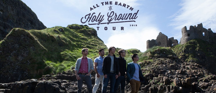 All The Earth Is Holy Ground Tour