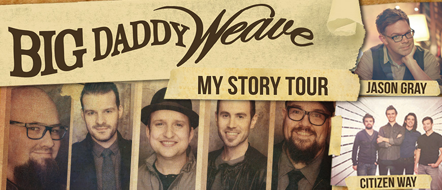 Big Daddy Weave’s My Story Tour