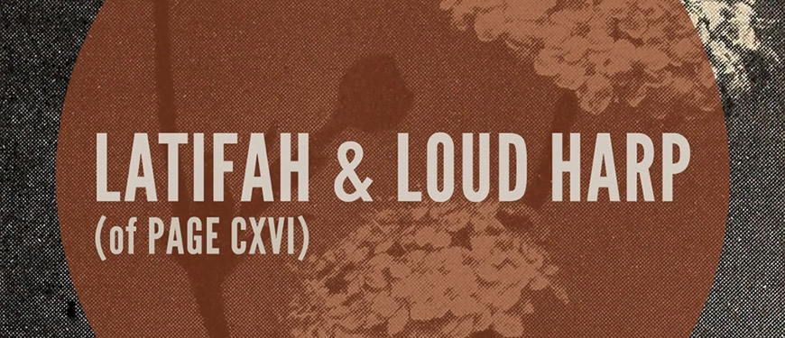 Latifah (of Page CXVI) & Loud Harp June Tour