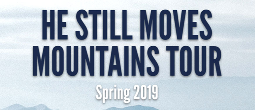 He Still Moves Mountains Tour