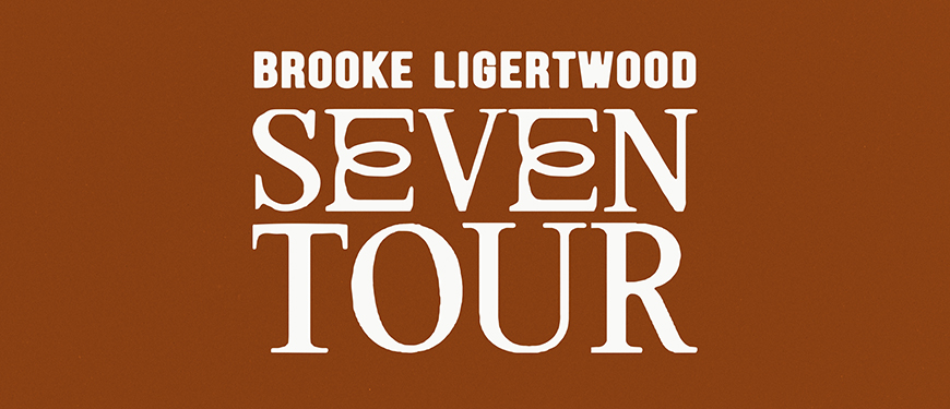 Brooke Ligertwood SEVEN Tour 2023